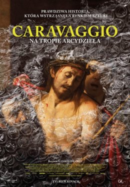 "Caravaggio. Na tropie arcydzieła" - seans filmowy w DKF PULS (2D/napisy)