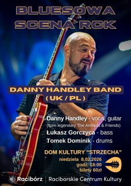 DANNY HANDLEY BAND (UK/PL) - BLUESOWA SCENA RCK