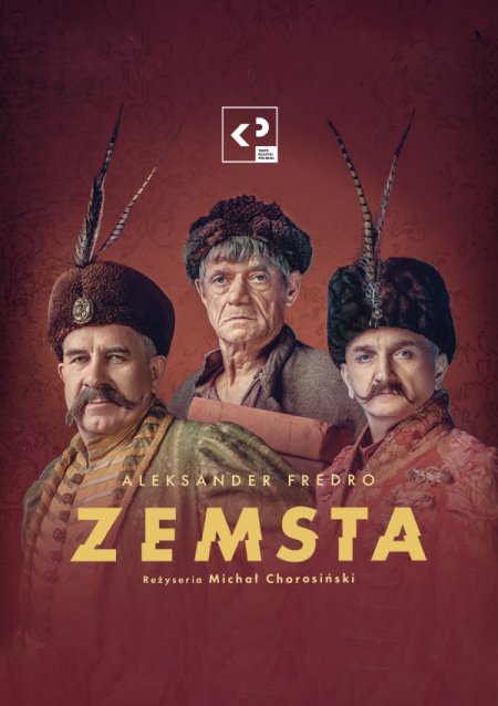 Teatr Klasyki Polskiej „Zemsta"