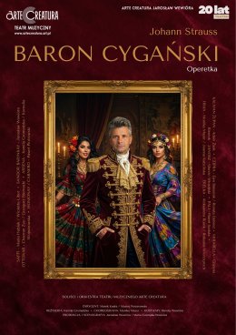 Baron cygański J. Straussa operetka - Arte Creatura Teatr Muzyczny